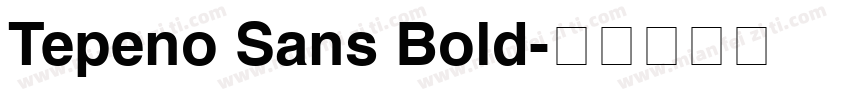 Tepeno Sans Bold字体转换